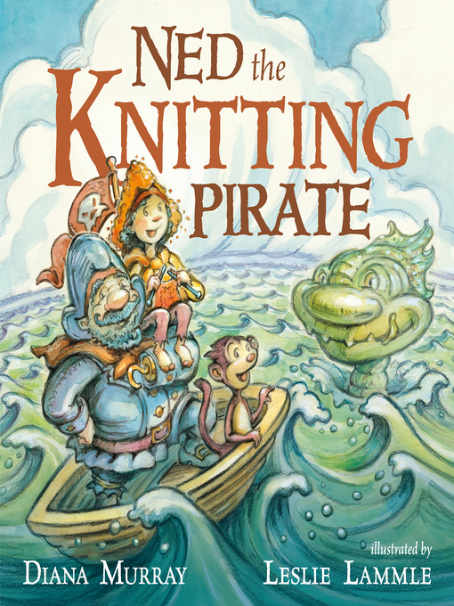 Title details for Ned the Knitting Pirate by Diana Murray - Wait list